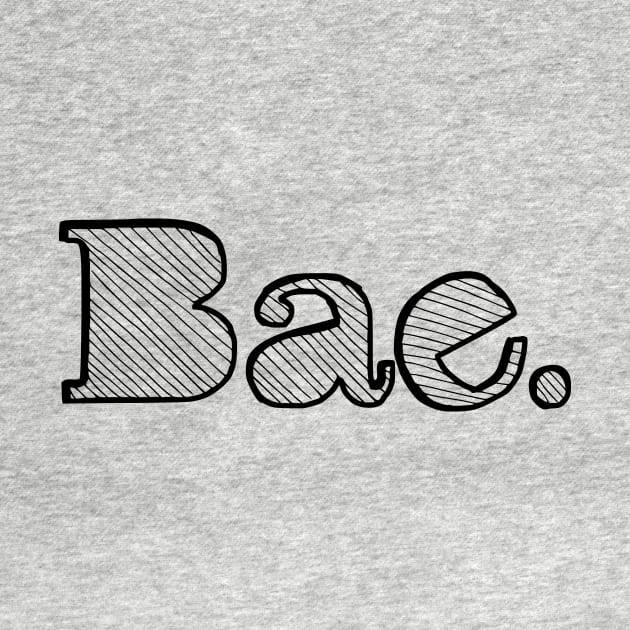 Hey Bae. girlfriend boyfriend slang by cloud9hopper